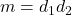 m = d_1d_2