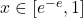 x \in [e^{-e},1]