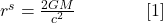 r^{s} = \frac{2GM}{c^{2}} \hspace{4em}[1]