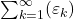 \sum_{k=1}^{\infty} (\varepsilon_k)