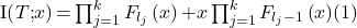 \begin{equation}$$I\left(T\mathrm{;}x\right)\mathrm{=}\prod^k_{j\mathrm{=}1}{F_{l_j}}\left(x\right)\mathrm{+}x\prod^k_{j\mathrm{=}1}{F_{l_j\mathrm{-}1}}\left(x\right)$$\end{equation}