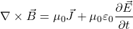 \[  \nabla \times \vec{B} = \mu_0\vec{J} + \mu_0\varepsilon_0\frac{\partial \vec{E}}{\partial t} \]