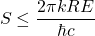 \begin{equation*}S\le\frac{2\pi kRE}{\hbar c}\end{equation*}