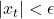 |x_t| < \epsilon