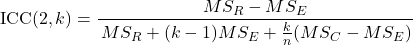 \[\mathrm{ICC}(2,k) = \frac{MS_R - MS_E}{\,MS_R + (k-1)MS_E + \frac{k}{n}(MS_C - MS_E)}\]