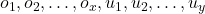 o_{1},o_{2}, \ldots ,o_{x},u_{1},u_{2}, \ldots ,u_{y}