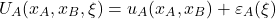 \begin{equation*}U_A(x_A,x_B, \xi) = u_A(x_A,x_B) + \varepsilon_A(\xi)\end{equation*}