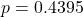 p = 0.4395