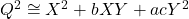 Q^2 \cong X^2+bXY+acY^2