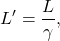 \begin{equation*}L' = \frac{L}{\gamma},\end{equation*}