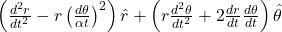 \left( \frac{\mathbbm{d}^{2}r}{\mathbbm{d}t^{2}} - r\left(\frac{\mathbbm{d}\theta}{\alpha t}\right)^{2}\right)\hat{r} + \left( r \frac{\mathbbm{d}^{2}\theta}{\mathbbm{d}t^{2}} + 2 \frac{\mathbbm{d}r}{\mathbbm{d}t}\frac{\mathbbm{d}\theta}{\mathbbm{d}t}\right)\hat{\theta}
