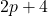 2p + 4