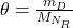 \theta=\frac{m_{D}}{M_{N_{R}}}