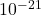 10^{-21}