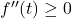f''(t) \geq 0
