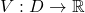 V: D \to \mathbb{R}