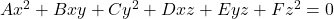Ax^2 + Bxy + Cy^2 + Dxz + Eyz + Fz^2 = 0