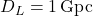 D_L = 1\,\mathrm{Gpc}