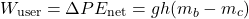 \begin{equation*}W_{\text{user}} = \Delta PE_{\text{net}} = gh(m_b - m_c) \end{equation*}
