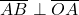 \overline{AB} \perp \overline{OA}