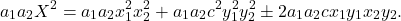\[a_1a_2X^2=a_1a_2x_1^2x_2^2+a_1a_2c^2y_1^2y_2^2\pm2a_1a_2c x_1y_1x_2y_2.\]