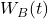 W_B(t)