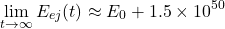 \begin{equation*}\lim_{t \to \infty} E_{ej}(t) \approx E_{0} + 1.5 \times 10^{50}\end{equation*}