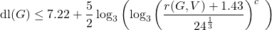 \[\text{dl}(G) \le 7.22 + \frac 52 \log_3\left( \log_3\left(\frac{r(G,V)+1.43} {24^{\frac 13}}\right)^c~\right)\]