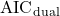 \text{AIC}_{\text{dual}}
