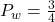 P_{w} = \frac{3}{4}