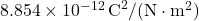 8.854 \times 10^{-12} \, \text{C}^2/(\text{N} \cdot \text{m}^2)