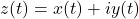 z(t) = x(t) + iy(t)