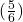 (\frac{5}{6})