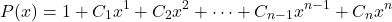\[P(x) = 1 + C_1 x^1 + C_2 x^2 + \dots + C_{n-1} x^{n-1} + C_n x^n\]