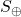S_{\oplus}