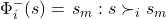 \Phi_i^{-}(s) = \left{ s_m: s \succ_i s_m \right}