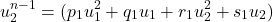 \begin{equation*}u_2^{n-1} = (p_1 u_1^2 + q_1 u_1 + r_1 u_2^2 + s_1 u_2)\end{equation*}