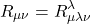 \[R_{\mu \nu}=R_{\mu \lambda \nu}^\lambda\]