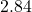 2.84