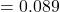 = 0.089