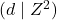 (d \mid Z^2)