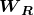 \boldsymbol{W}_{\boldsymbol{R}}