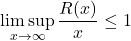 \[\limsup_{x \rightarrow \infty} \frac{R(x)}{x} \leq 1\]