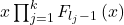 x\prod^k_{j\mathrm{=}1}{F_{l_j\mathrm{-}1}}\left(x\right)