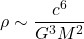 \begin{equation*}\rho\sim\frac{c^{6}}{G^{3}M^{2}}\end{equation*}