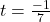 t = \frac{-1}{7}