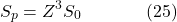 \[S_p=Z^3 S_0 \hspace{40pt} \text{(25)}\]