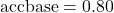 \text{acc}{\text{base}} = 0.80