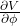 \frac{\partial V}{\partial \phi}