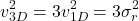\begin{equation*}v_{3D}^2 = 3v_{1D}^2 = 3\sigma_r^2\end{equation*}